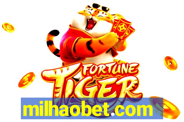 milhaobet.com