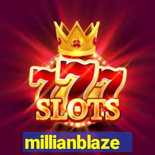 millianblaze