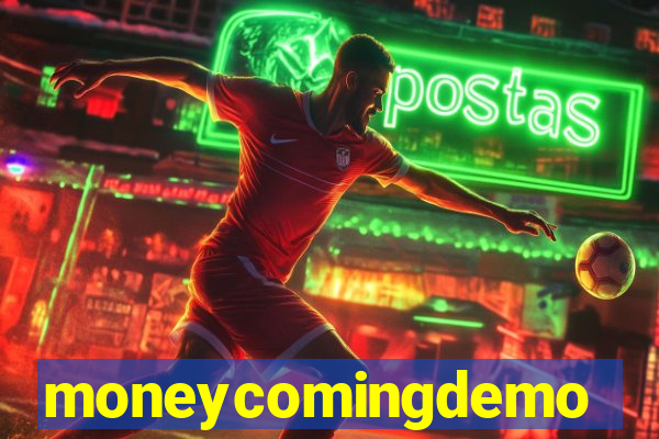 moneycomingdemo