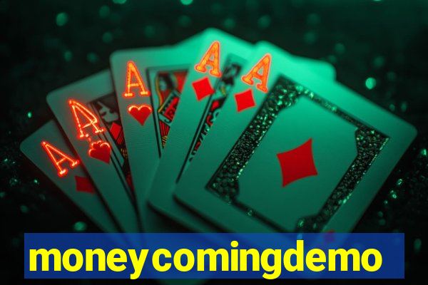 moneycomingdemo