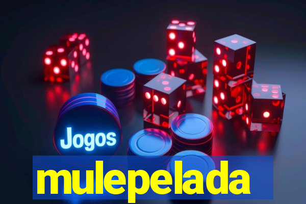 mulepelada