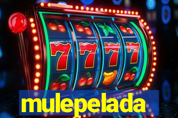 mulepelada
