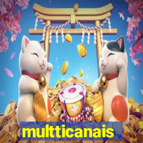 multticanais