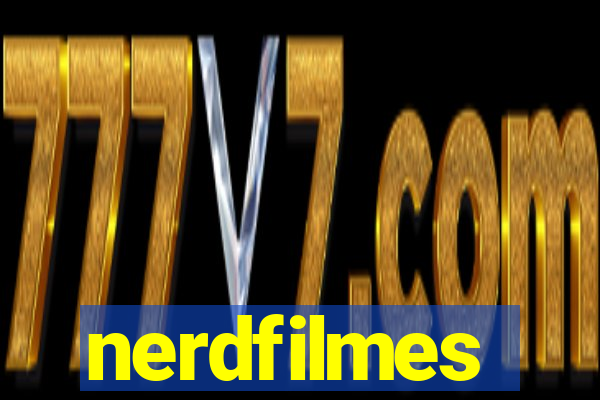 nerdfilmes