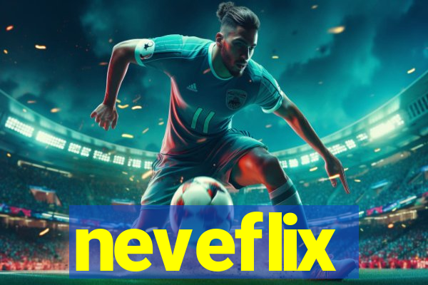 neveflix