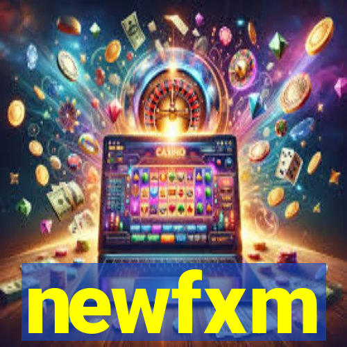newfxm