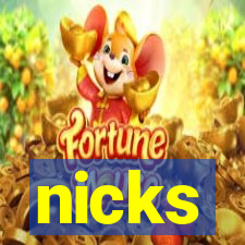 nicks