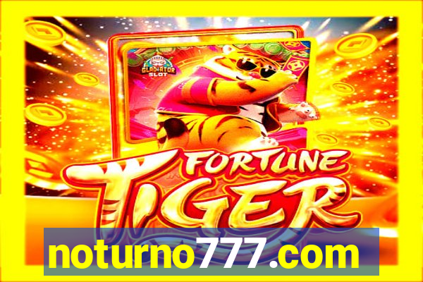 noturno777.com