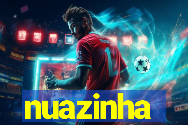 nuazinha