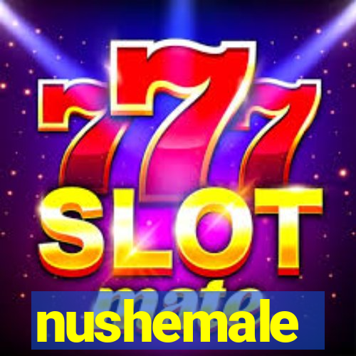 nushemale