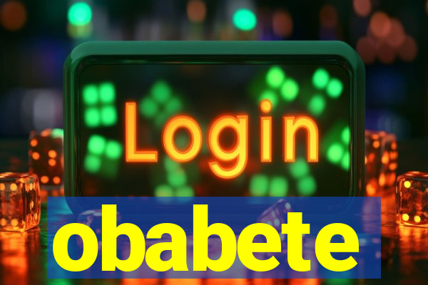 obabete