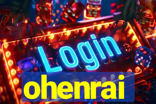 ohenrai
