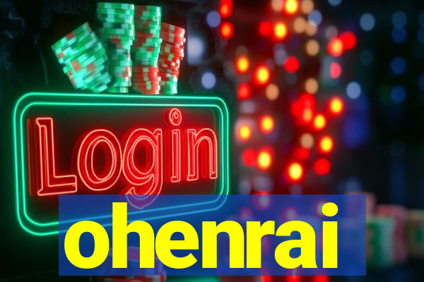 ohenrai