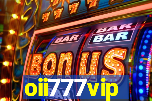 oii777vip