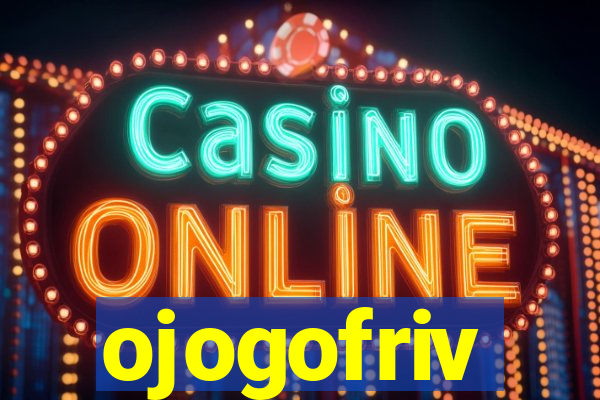 ojogofriv