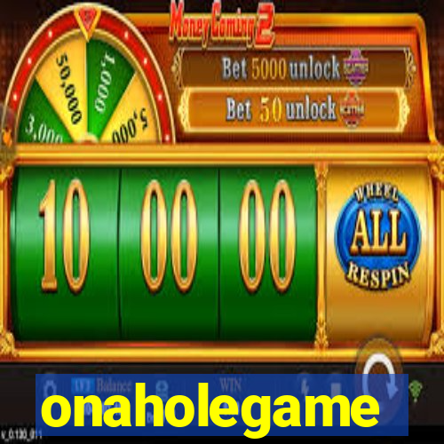 onaholegame