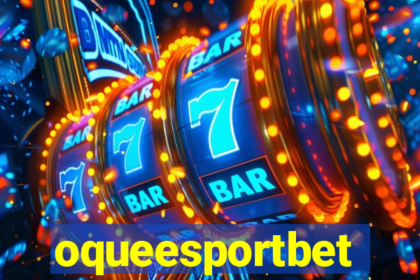 oqueesportbet