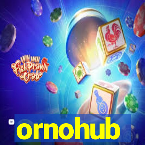 ornohub
