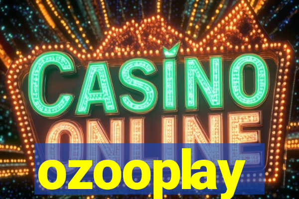 ozooplay