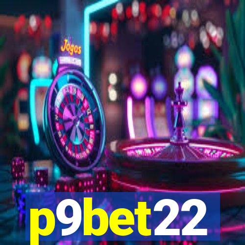 p9bet22