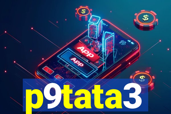 p9tata3