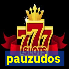 pauzudos