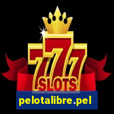 pelotalibre.pelota