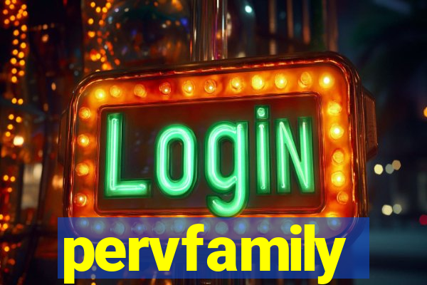pervfamily