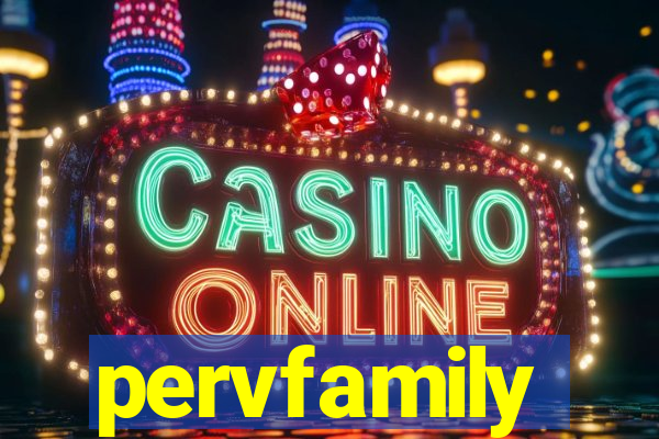 pervfamily
