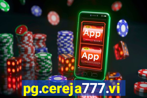 pg.cereja777.vip