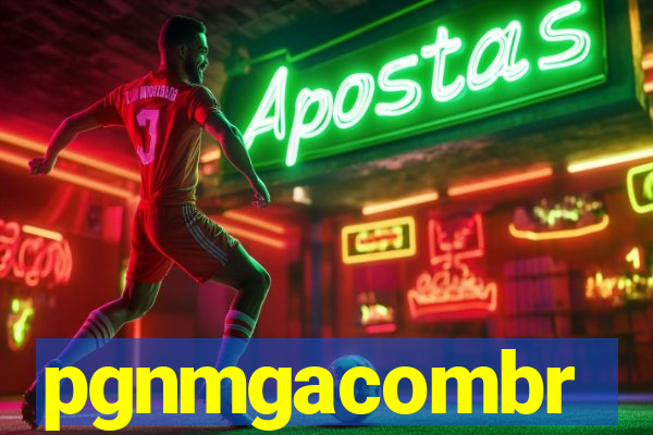 pgnmgacombr