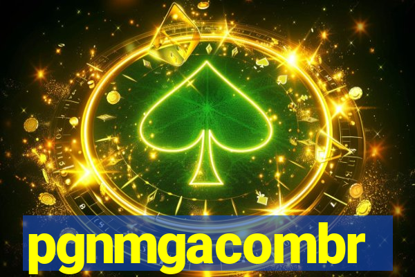 pgnmgacombr