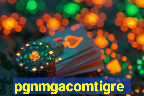 pgnmgacomtigre