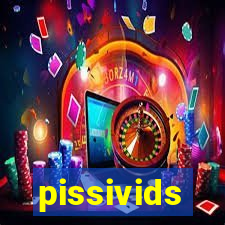 pissivids