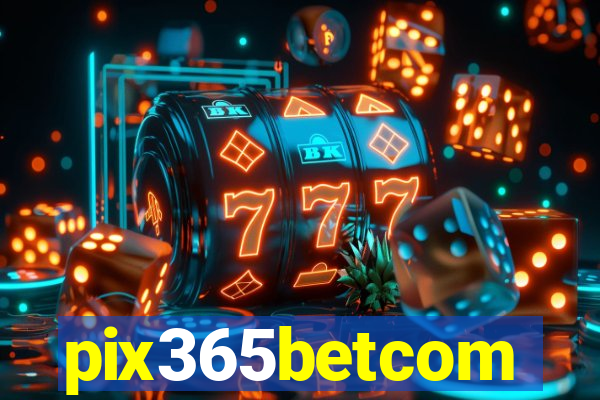pix365betcom
