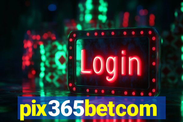 pix365betcom