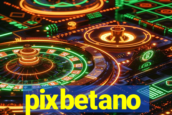 pixbetano