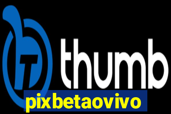 pixbetaovivo