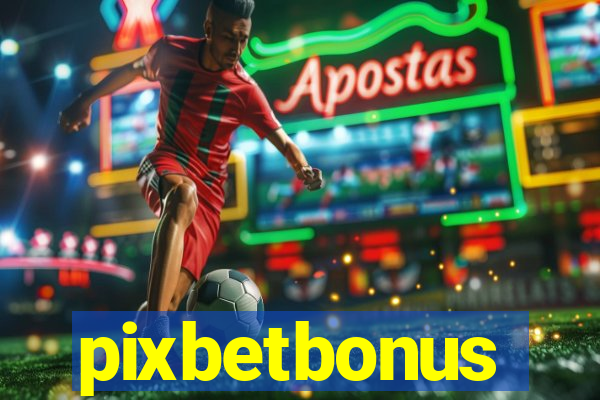 pixbetbonus