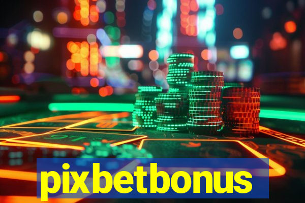pixbetbonus