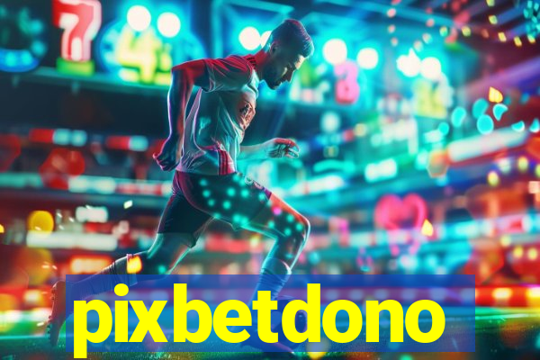 pixbetdono