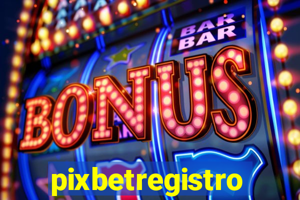 pixbetregistro