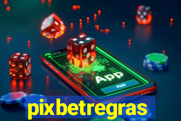 pixbetregras