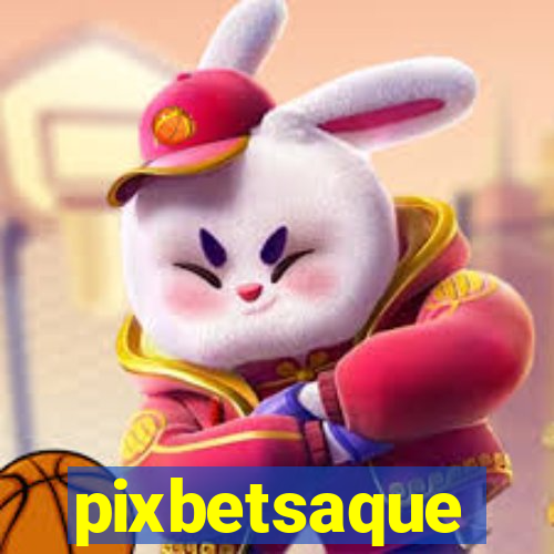 pixbetsaque