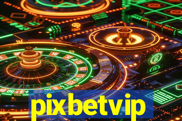 pixbetvip