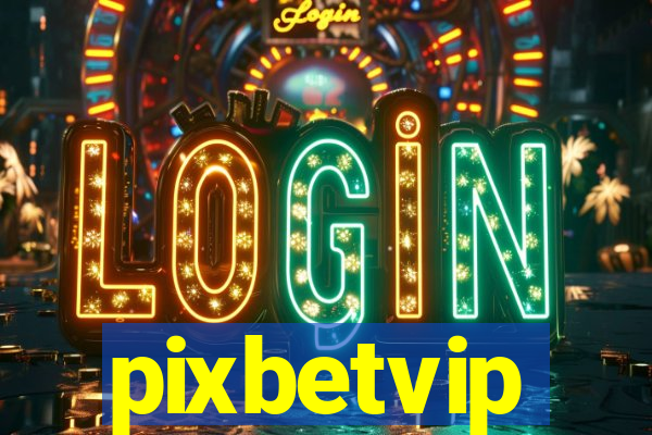 pixbetvip