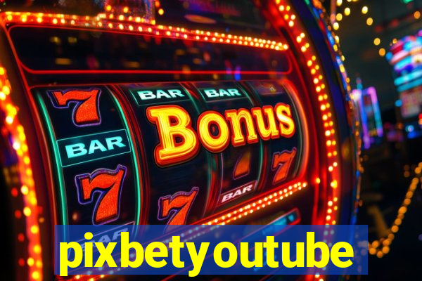 pixbetyoutube
