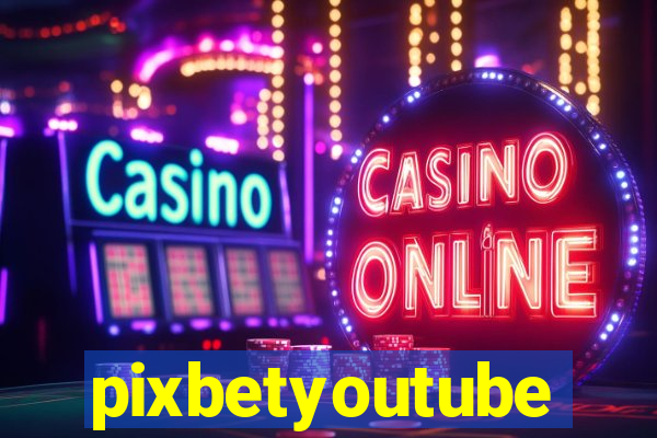 pixbetyoutube