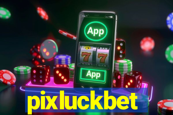 pixluckbet