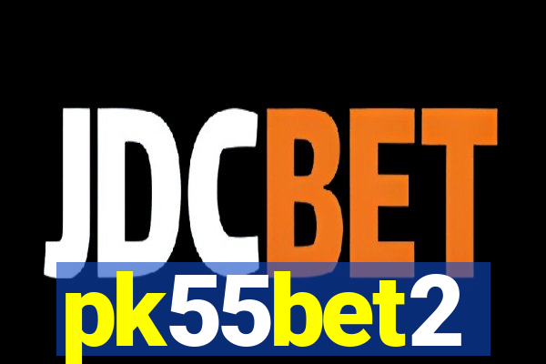 pk55bet2